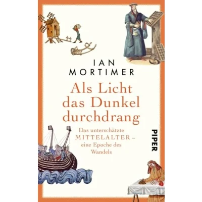 Abbildung von Als Licht Das Dunkel durchdrang: unterschätzte Mittelalter eine Epoche des Wandels
