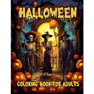 Abbildung von Halloween Coloring Book for Adults: An Adult with Autumn Horrors, Skeletons, Pumpkins 50 Pages (Halloween Fall Books)