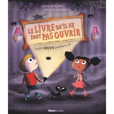 Abbildung von Le Livre qu&#039;il ne faut pas ouvrir: (sous AUCUN prétexte!)