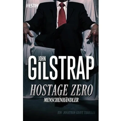 Abbildung von Hostage Zero Menschenhändler: Ein Jonathan Grave Thriller
