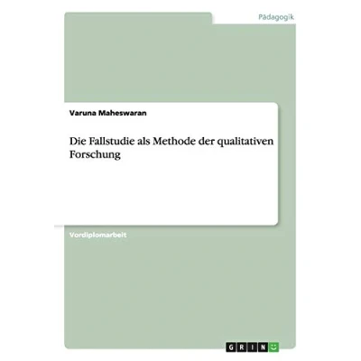 Abbildung von Die Fallstudie als Methode der qualitativen Forschung