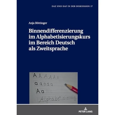 Abbildung von Binnendifferenzierung im Alphabetisierungskurs Bereich Deutsch als Zweitsprache (DaZ und DaF in der Diskussion, Band 17)