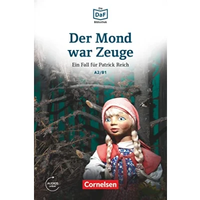 Abbildung von Die DaF Bibliothek A2/B1: Der Mond war Zeuge Diebstahl im Museum Lektüre Mit Audios online