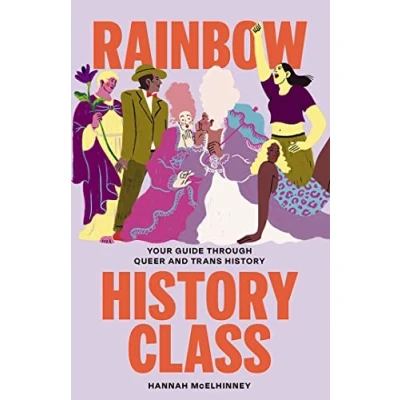Abbildung von Rainbow History Class: Your Guide Through Queer and Trans
