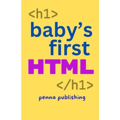 Abbildung von Baby&#039;s First HTML: Volume 1 of Coding for Babies