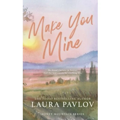 Abbildung von Make You Mine: A Honey Mountain Series Special Edition Paperback
