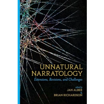 Abbildung von Unnatural Narratology: Extensions, Revisions, and Challenges (Theory Interpretation Narrativ)