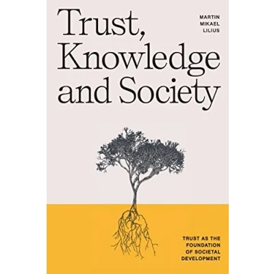Abbildung von Trust, Knowledge and Society: Trust as the foundation of societal development