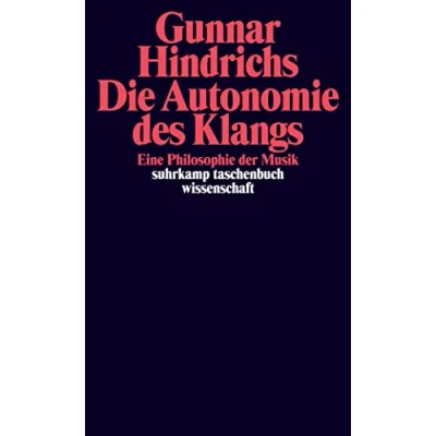 Abbildung von Die Autonomie des Klangs: Eine Philosophie der Musik (suhrkamp taschenbuch wissenschaft)