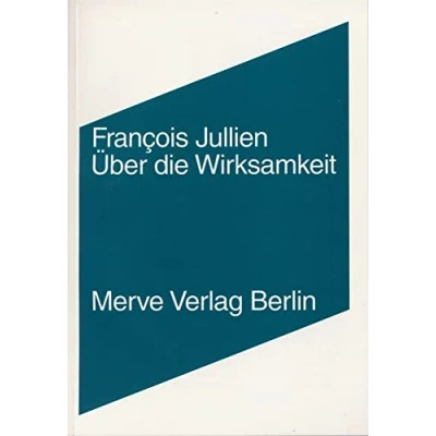 Abbildung von Über die Wirksamkeit (Internationaler Merve Diskurs: Perspektiven der Technokultur)