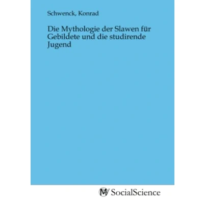 Abbildung von die Mythologie der Slawen für Gebildete und studirende Jugend
