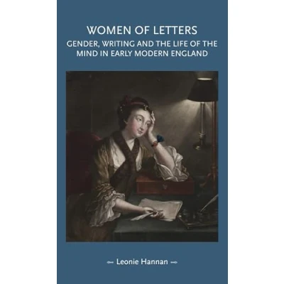 Abbildung von Women of letters: Gender, writing and the life mind in early modern England (Gender History)