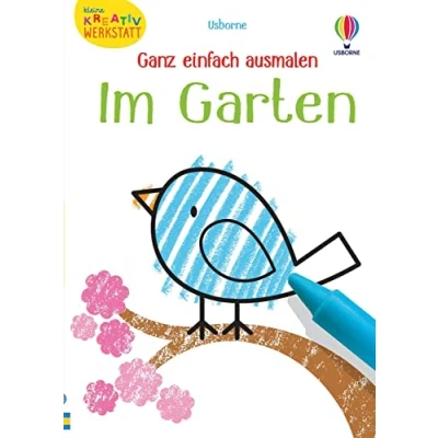 Abbildung von Kleine Kreativ Werkstatt Ganz einfach ausmalen: Im Garten (Kleine Reihe)