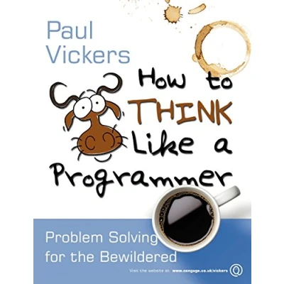 Abbildung von How to Think Like a Programmer: Problem Solving for the Bewildered: Bewildered