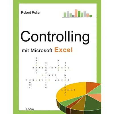 Abbildung von Controlling mit Microsoft Excel: Der schnelle Einstieg in Grundlagen und Praxis