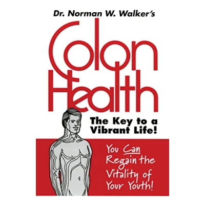 Abbildung von Colon Health Key to Vibrant Life: The a Life