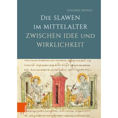 Abbildung von Die Slawen im Mittelalter zwischen Idee und Wirklichkeit