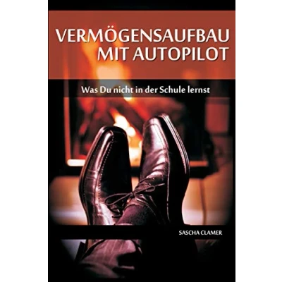Abbildung von Vermögensaufbau mit Autopilot: Was Du nicht in der Schule lernst