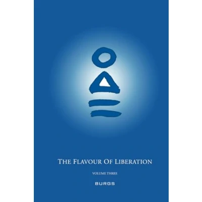 Abbildung von the Flavour of Liberation Volume Three: Practice Vipassana and Path to Deathless State
