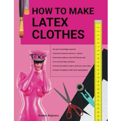 Abbildung von How to make latex clothes?: Making your own clothing yourself, fun do and easier than you think!