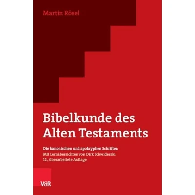 Abbildung von Bibelkunde des Alten Testaments: Die kanonischen und apokryphen Schriften Mit Lernübersichten von Dirk Schwiderski