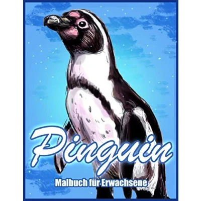 Abbildung von Pinguin: Malbuch zum Stressabbau für Erwachsene (Malbücher Tiere)