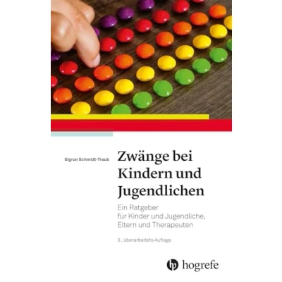 Abbildung von Zwänge bei Kindern und Jugendlichen: Ein Ratgeber für Kinder Jugendliche, Eltern Therapeuten