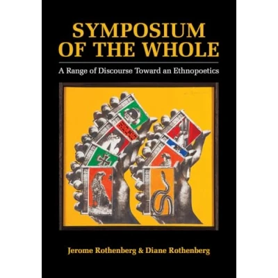 Abbildung von Symposium of the Whole: A Range Discourse Toward an Ethnopoetics