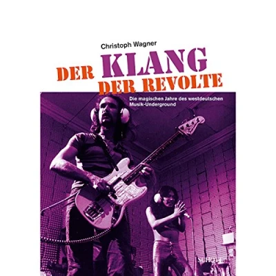 Abbildung von der Klang Revolte: Die magischen Jahre des westdeutschen Musik Underground (edition neue zeitschrift für musik)