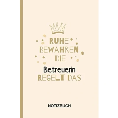 Abbildung von Ruhe Bewahren die Betreuerin Regelt das: A5 Notizbuch als Geschenk für eine /punktiert Geschenke zum GeburtstagGeburtstagsgeschenk Kollegin