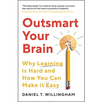 Abbildung von Outsmart Your Brain: Why Learning is Hard and How You Can Make It Easy