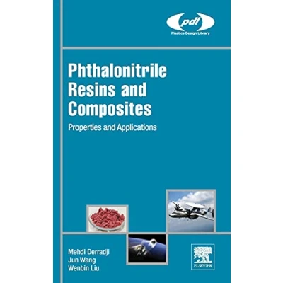 Abbildung von Phthalonitrile Resins and Composites: Properties Applications (Plastics Design Library)
