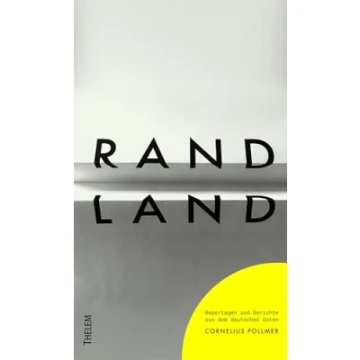 Abbildung von Randland: Reportagen und Berichte aus dem deutschen Osten