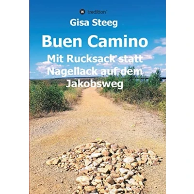 Abbildung von Buen Camino: Mit Rucksack statt Nagellack auf dem Jakobsweg