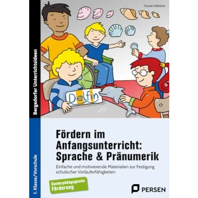 Abbildung von Fördern im Anfangsunterricht: Sprache &amp; Pränumerik: Einfache und motivierende Materialien zur Festigun g schulischer Vorläuferfähigkeiten Sopäd (1. Klasse/Vorschule)