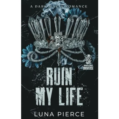 Abbildung von Ruin My Life: A Dark Mafia Reverse Harem Standalone (Sinners and Angels)