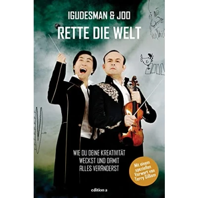 Abbildung von Rette die Welt: Wie du deine Kreativität weckst: weckst und damit alles veränderst