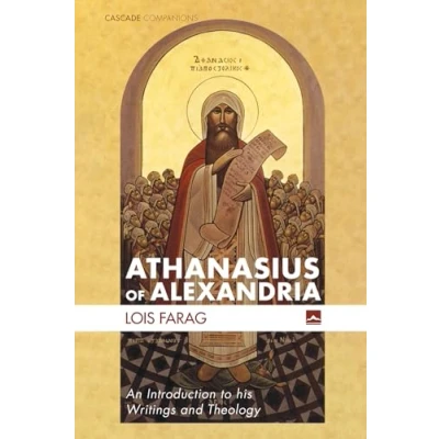 Abbildung von Athanasius of Alexandria: An Introduction to his Writings and Theology (Cascade Companions)