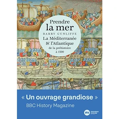 Abbildung von Prendre la mer: Méditerranée et l Atlantique de préhistoire à 1500
