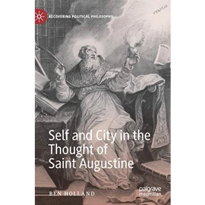 Abbildung von Self and City in the Thought of Saint Augustine (Recovering Political Philosophy)