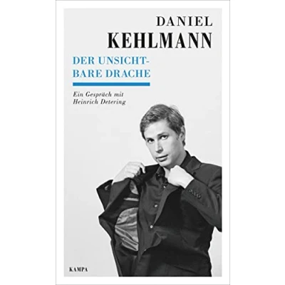 Abbildung von Der unsichtbare Drache: Ein Gespräch mit Heinrich Detering (Kampa Salon: Gespräche)