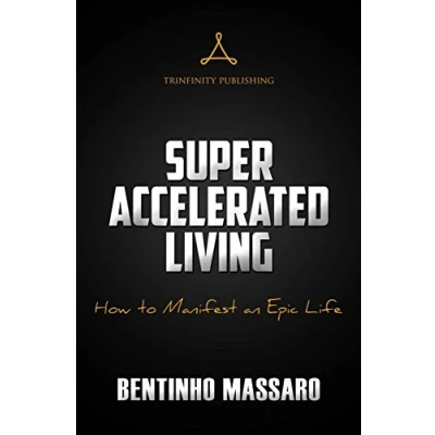 Abbildung von Super Accelerated Living: How to Manifest an Epic Life