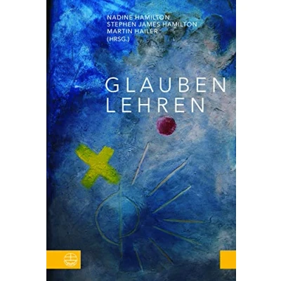 Abbildung von Glauben lehren: Festschrift für Wolfgang Schoberth zum 65. Geburtstag