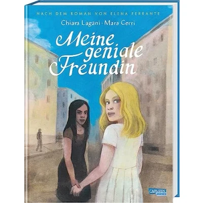 Abbildung von Die Neapolitanische Saga 1: Meine geniale Freundin: Nach dem Roman von Elena Ferrante Comic Adaption des 1. Teils der Neapolitanischen (1)