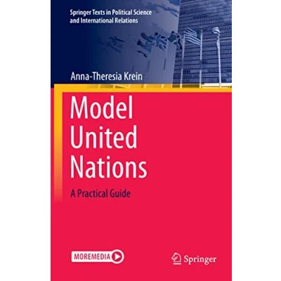Abbildung von Model United Nations: A Practical Guide (Springer Texts in Political Science and International Relations)