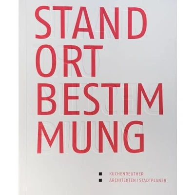 Abbildung von Kuchenreuther Architekten/Stadtplaner Standortbestimmung: Architektur für die Region