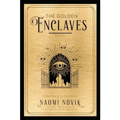 Abbildung von The Golden Enclaves: A Novel (The Scholomance, Band 3)