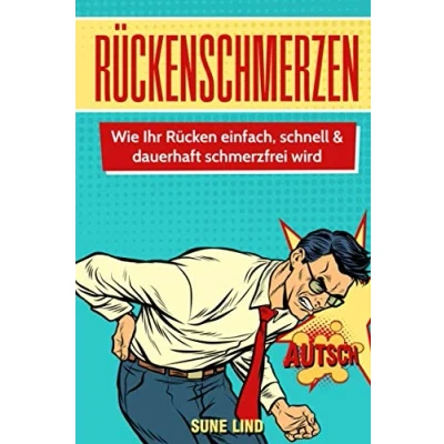 Abbildung von Rückenschmerzen: Wie Ihr Rücken einfach, schnell &amp; dauerhaft schmerzfrei wird