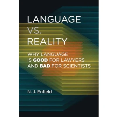 Abbildung von Language vs. Reality: Why Is Good for Lawyers and Bad Scientists