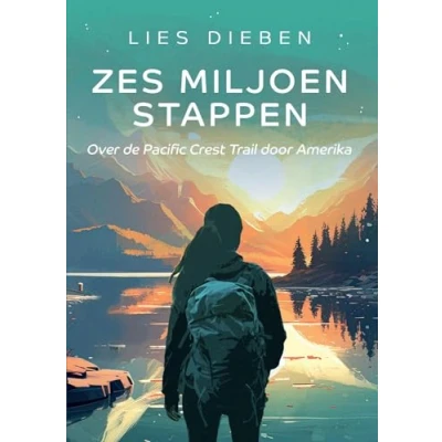 Abbildung von Zes miljoen stappen: over de Pacific Crest Trail in Amerika